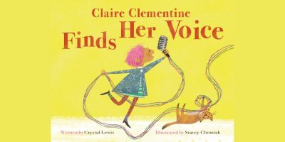 Crystal Lewis Presents: Claire Clementine Finds Her Voice