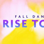 Fall Dance Theatre: Rise Together