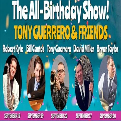 Tony Guerrero & Friends: The All-Birthday Show